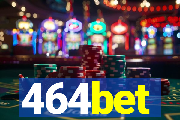 464bet