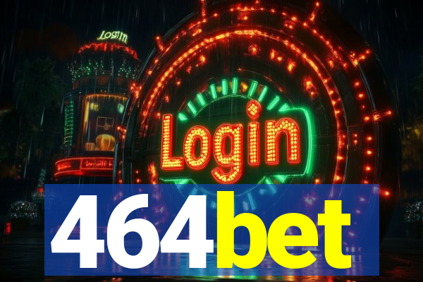 464bet