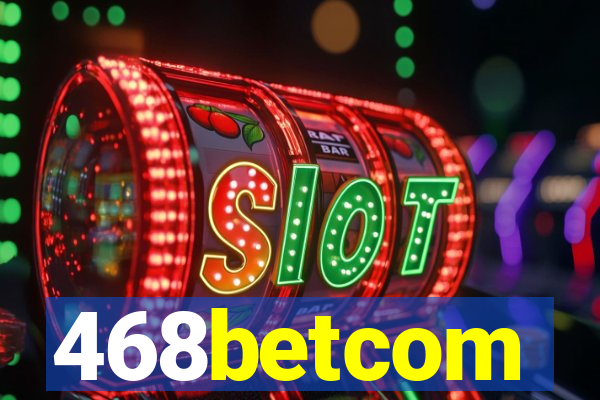468betcom