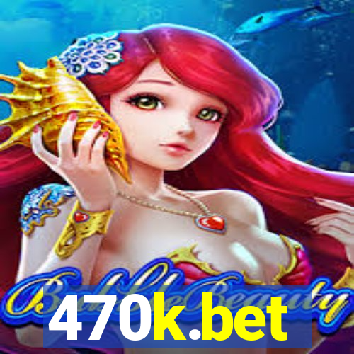 470k.bet