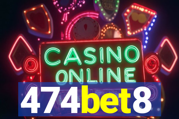 474bet8