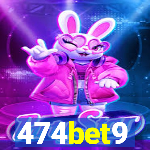 474bet9