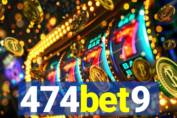 474bet9