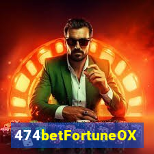 474betFortuneOX