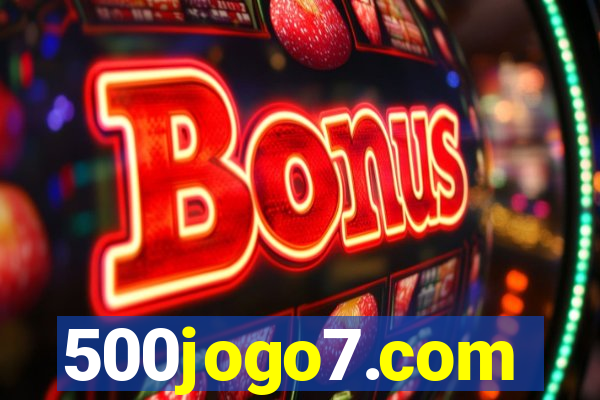 500jogo7.com