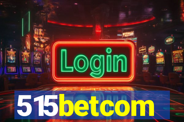 515betcom