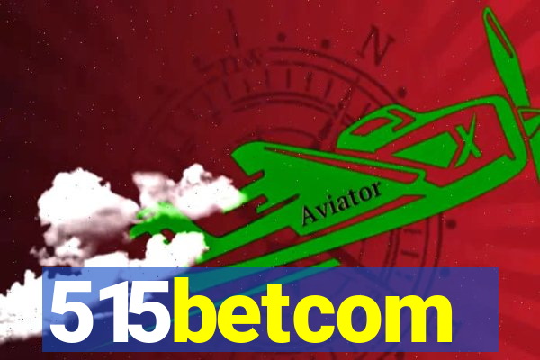 515betcom