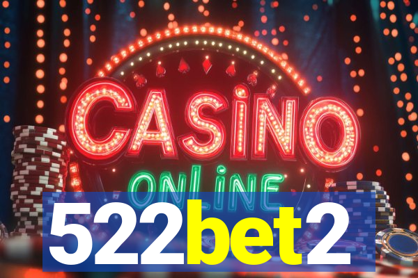 522bet2