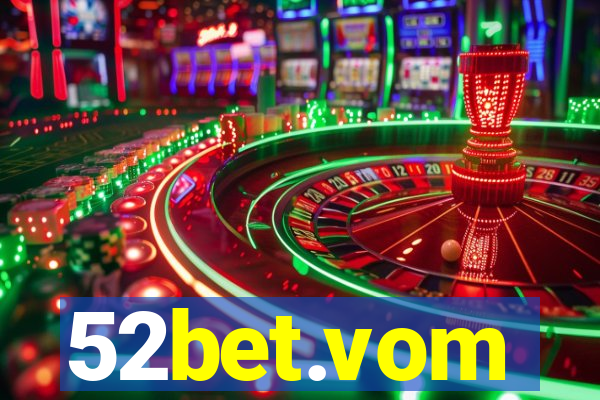 52bet.vom