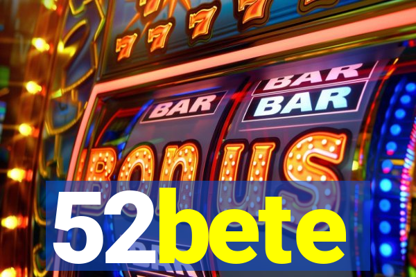52bete