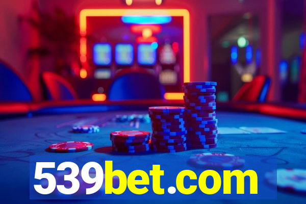 539bet.com