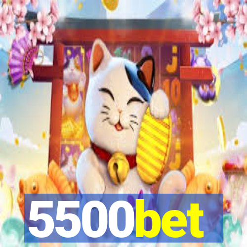 5500bet