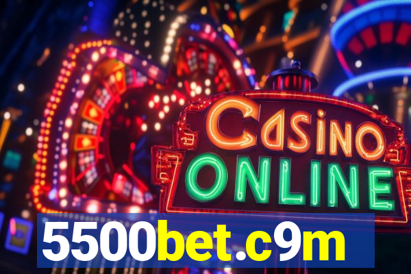 5500bet.c9m