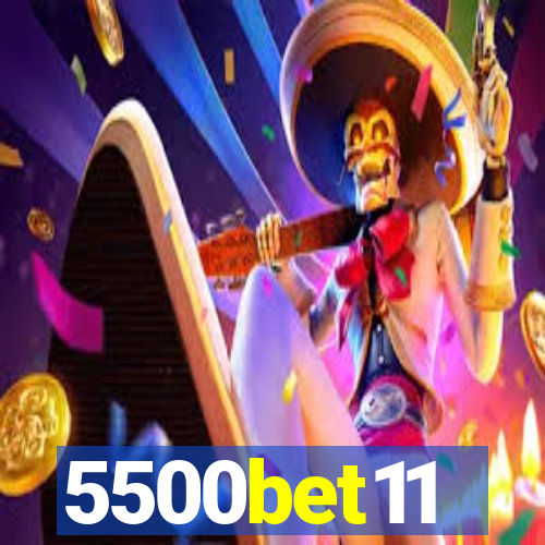5500bet11