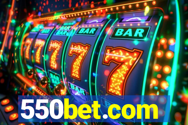 550bet.com