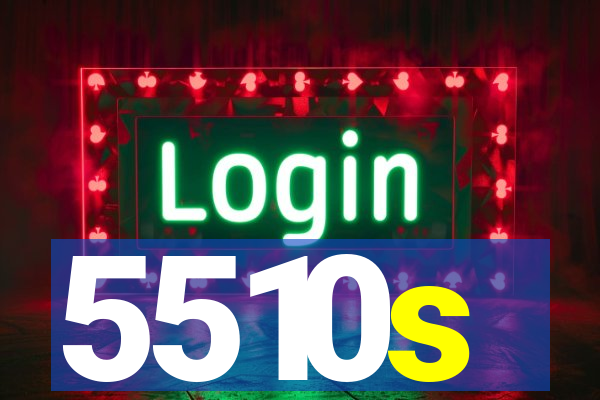 5510s