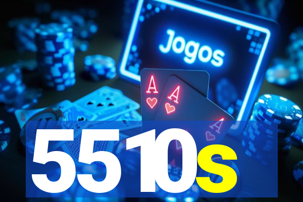 5510s