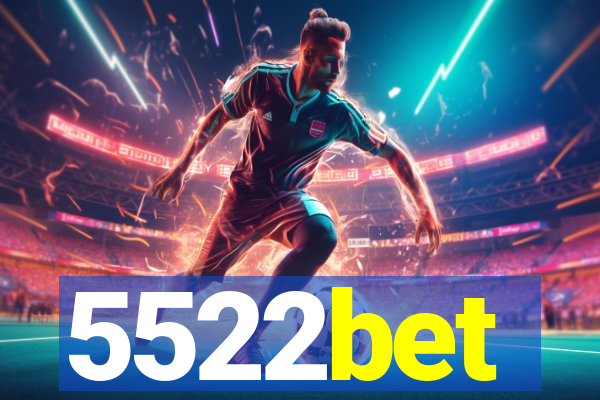 5522bet