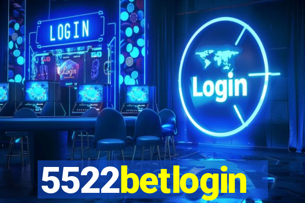 5522betlogin