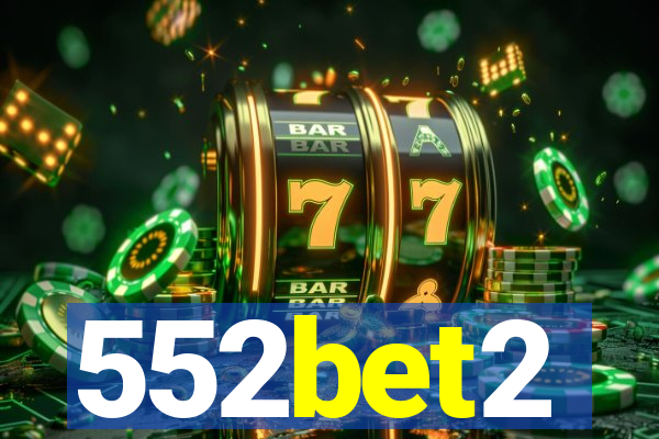 552bet2