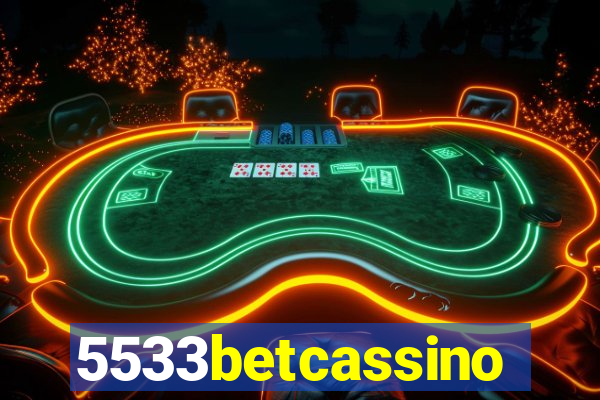 5533betcassino