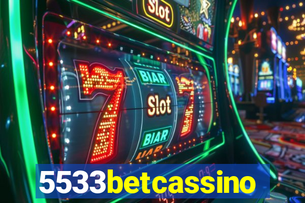 5533betcassino