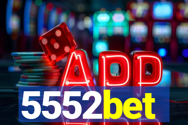 5552bet