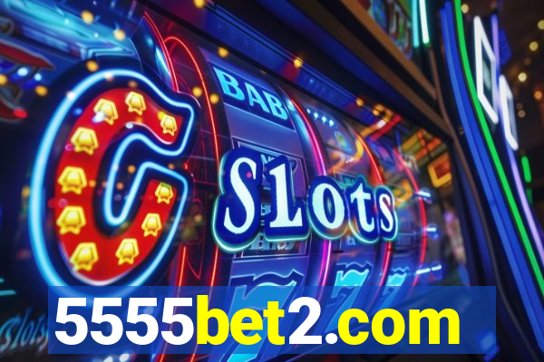 5555bet2.com