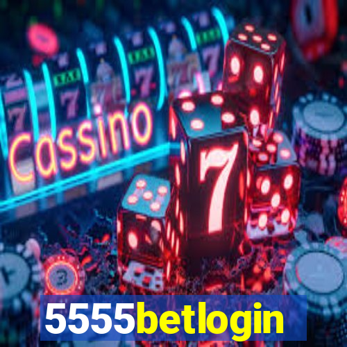 5555betlogin