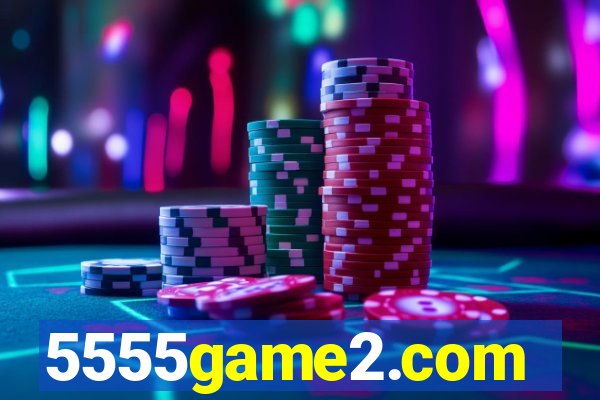 5555game2.com