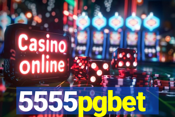 5555pgbet