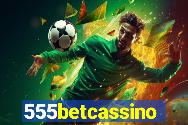 555betcassino