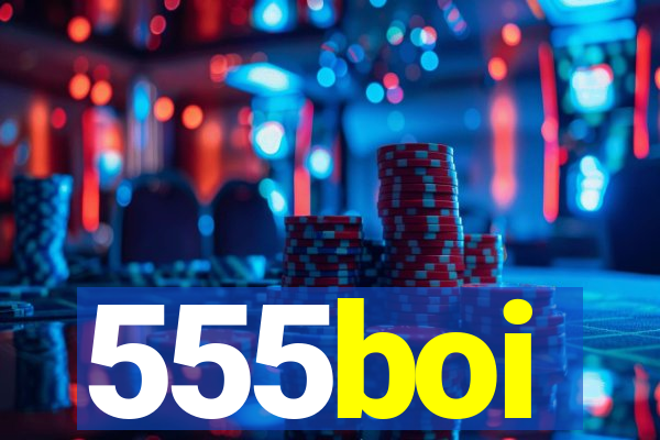 555boi
