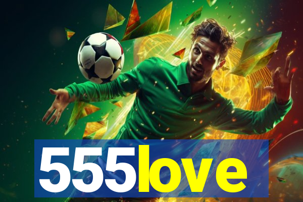 555love