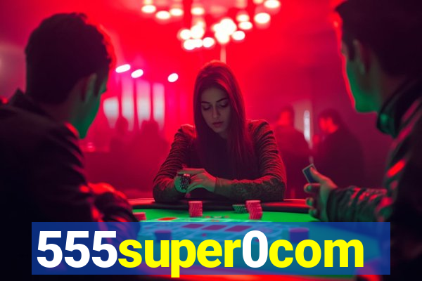 555super0com