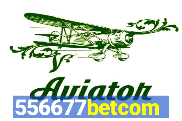556677betcom