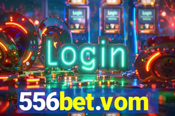 556bet.vom