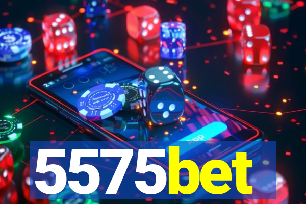 5575bet