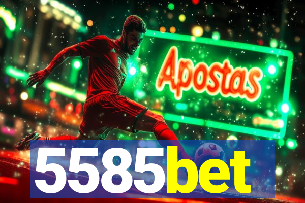 5585bet