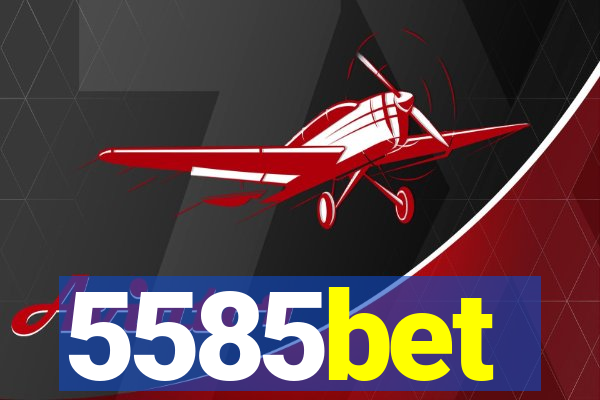5585bet