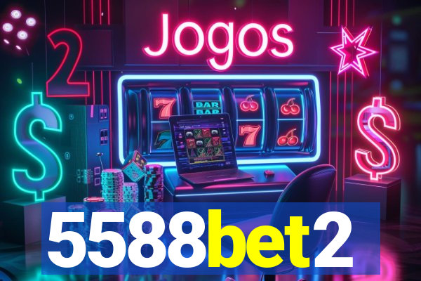 5588bet2