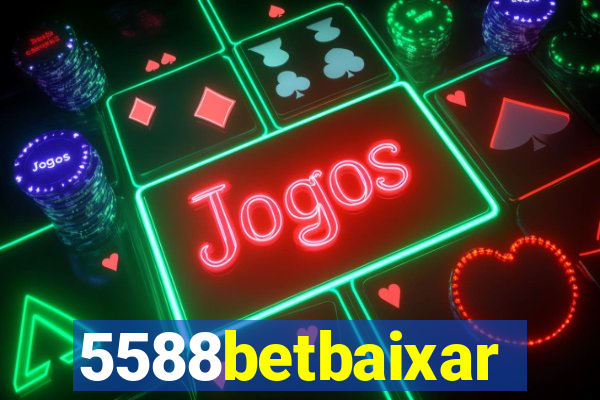 5588betbaixar
