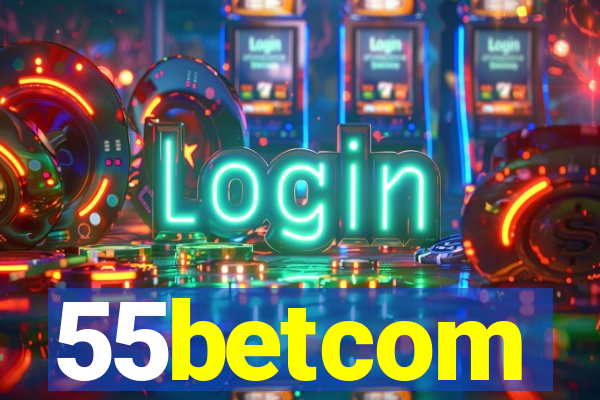 55betcom
