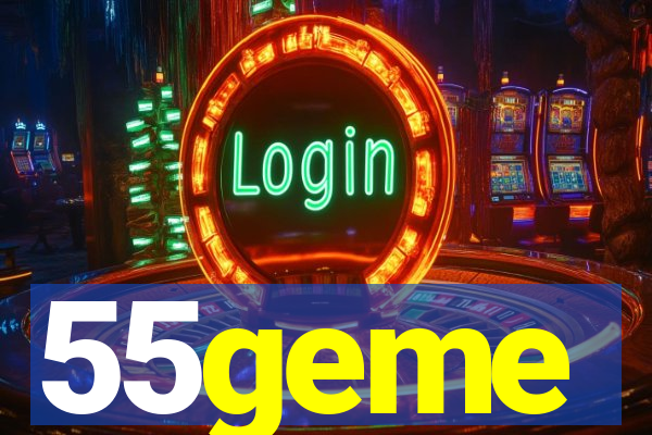 55geme