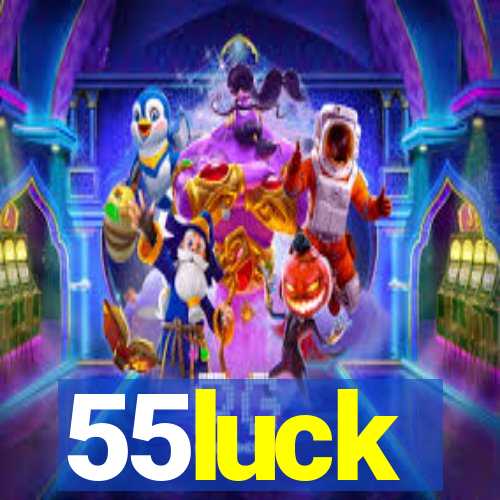 55luck