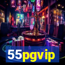 55pgvip