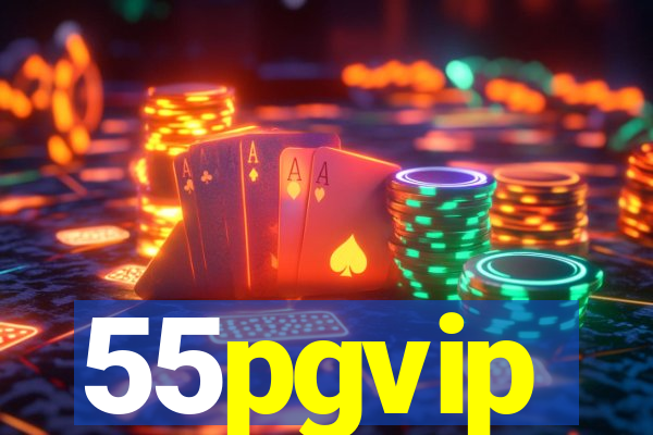 55pgvip