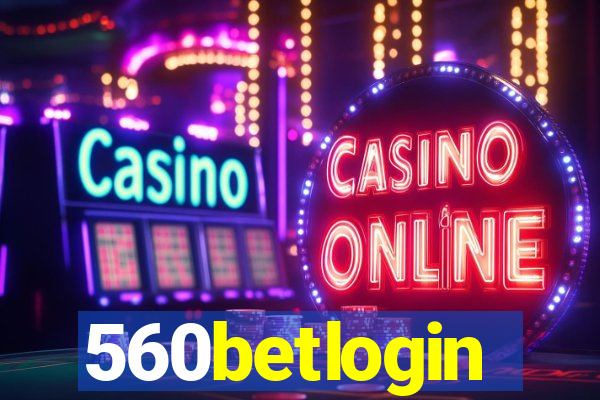 560betlogin