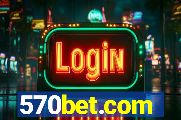 570bet.com