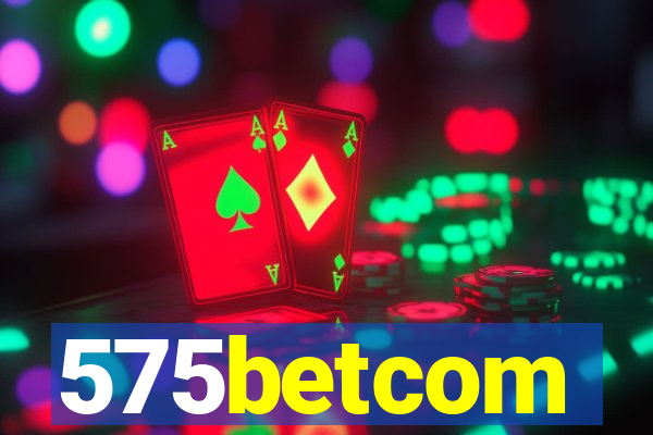 575betcom